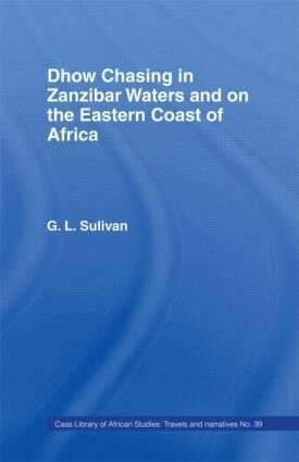 Captain G.L. Sullivan - Dhow Chasing in Zanzibar Waters, Inbunden