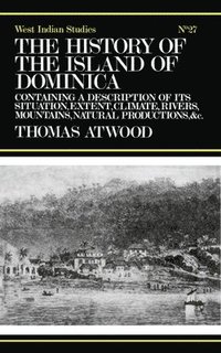 bokomslag The History of the Island of Dominica