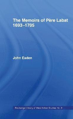 Memoirs of Pere Labat, 1693-1705