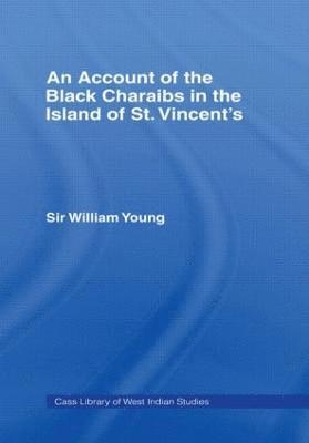 Account of the Black Charaibs in the Island of St Vincent's