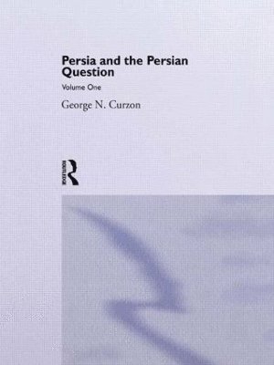 Persia and the Persian Question 1