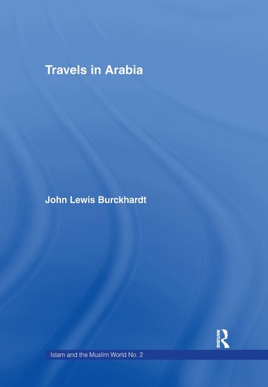 John Lewis Burckhardt - Travels in Arabia, Inbunden