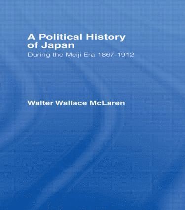 bokomslag Political History of Japan During the Meiji Era, 1867-1912