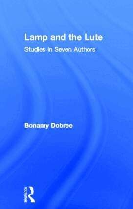 Bonamy Dobree - Lamp and the Lute, Inbunden