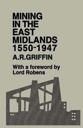 A.R. Griffin - Mining in the East Midlands 1550-1947, Häftad