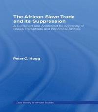 bokomslag The African Slave Trade and Its Suppression