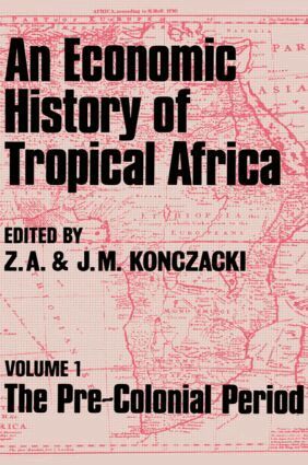 J.M. Konczacki, Z.A. Konczacki - Economic History of Tropical Africa, Inbunden