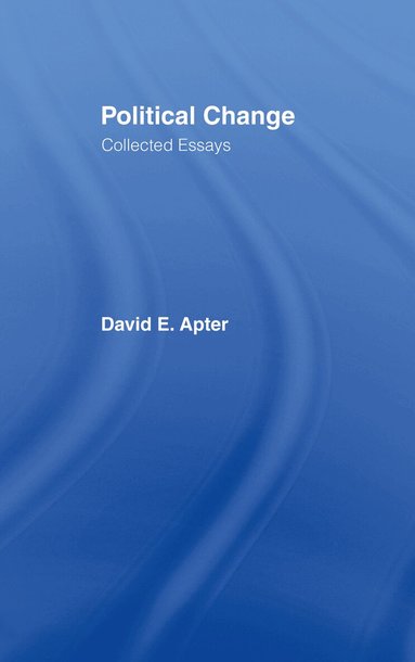 David E. Apter - Political Change, Inbunden