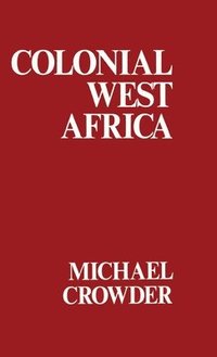 bokomslag Colonial West Africa