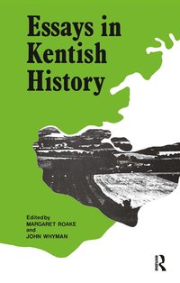 bokomslag Essays in Kentish History