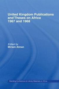 bokomslag United Kingdom Publications and Theses on Africa 1967-68