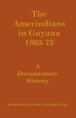 Amerindians in Guyana 1803-1873