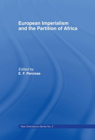 Ernest Francis Penrose - European Imperialism and the Partition of Africa, Inbunden
