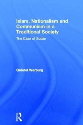 Islam, Nationalism and Communism in a Traditional Society 1
