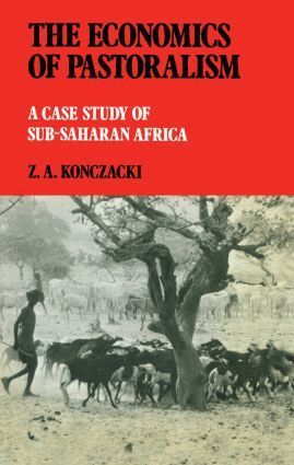 Z.A. Konczacki - Economics of Pastoralism, Inbunden