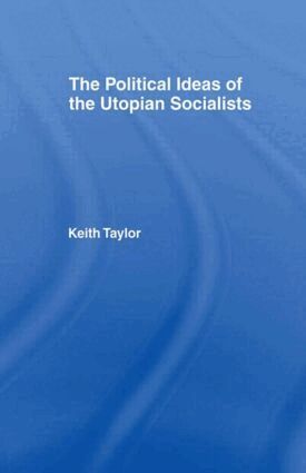 Keith Taylor - Political Ideas of the Utopian Socialists, Inbunden