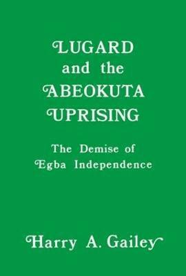 Lugard and the Abeokuta Uprising 1