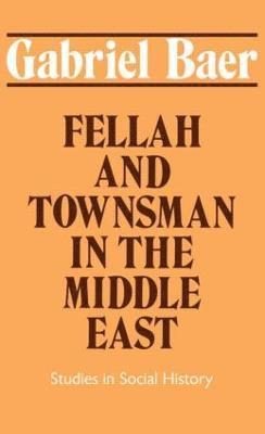 Fellah and Townsman in the Middle East
