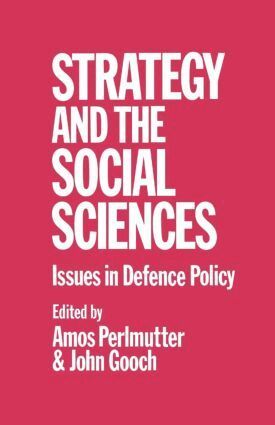 John Gooch, Amos Perlmutter - Strategy and the Social Sciences, Häftad
