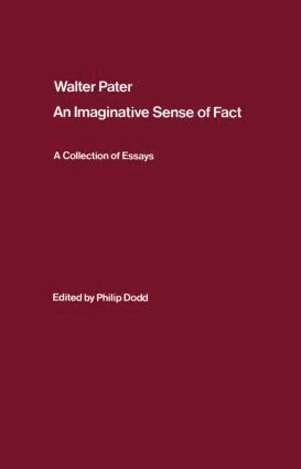 Philip Dodd - Walter Pater: an Imaginative Sense of Fact, Häftad