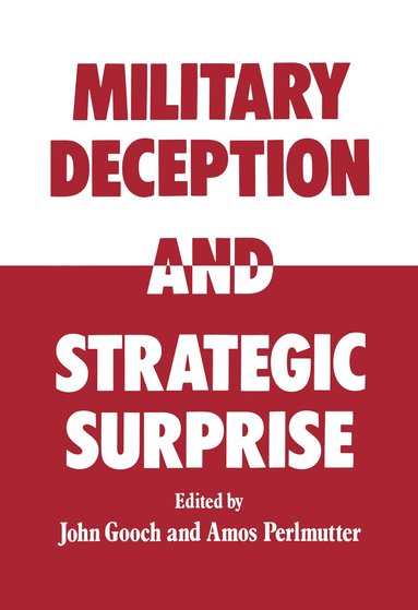 John Gooch, Amos Perlmutter - Military Deception and Strategic Surprise!, Inbunden