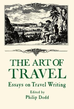 Philip Dodd - Art of Travel, Inbunden