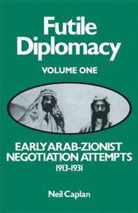 bokomslag Early Arab-Zionist Negotiation Attempts, 1913-1931