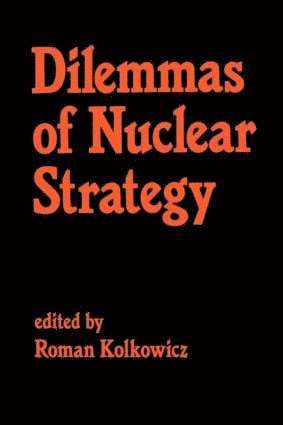 Roman Kolkowicz - Dilemmas of Nuclear Strategy, Häftad