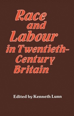 bokomslag Race And Labour In Twentieth Century Britain