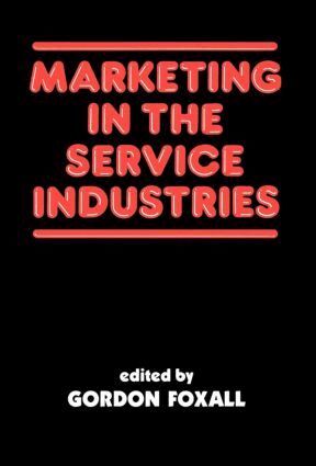 G. R Foxall, Gordon Foxall - Marketing in the Service Industries, Inbunden