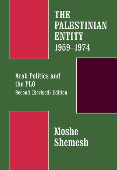 Moshe Shemesh - Palestinian Entity 1959-1974, Inbunden