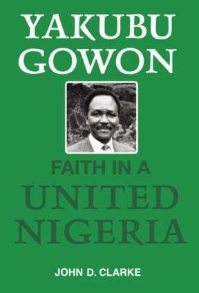 John Clarke - Yakubu Gowon, Inbunden
