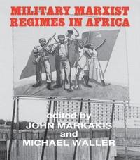 bokomslag Military Marxist Regimes in Africa