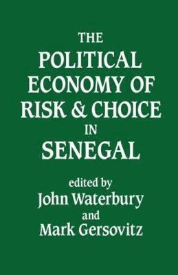 bokomslag The Political Economy of Risk and Choice in Senegal