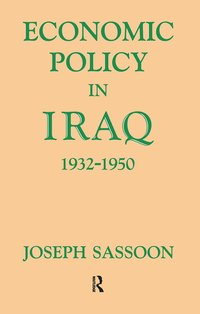 bokomslag Economic Policy in Iraq, 1932-1950