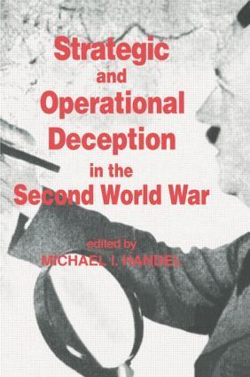 Michael I. Handel - Strategic and Operational Deception in the Second World War, Inbunden