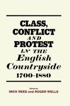 Class, Conflict and Protest in the English Countryside, 1700-1880 1