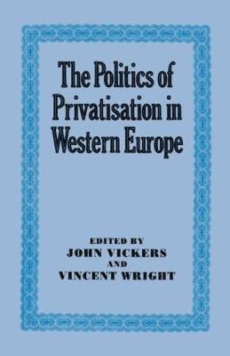 The Politics of Privatisation in Western Europe 1