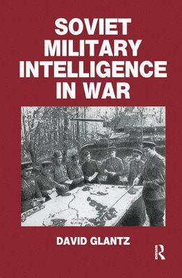 Soviet Military Intelligence in War