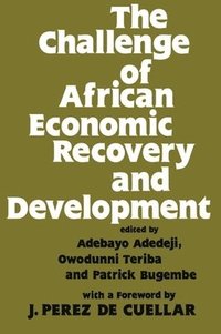 bokomslag The Challenge of African Economic Recovery and Development