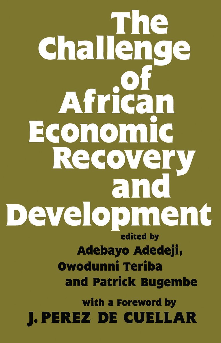 Adebayo Adedeji, Patrick Bugembe, O. Teriba - Challenge of African Economic Recovery and Development, Inbunden