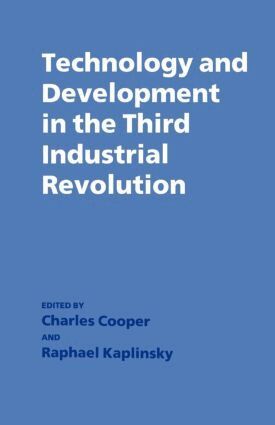 Charles Cooper - Technology and Development in the Third Industrial Revolution, Häftad