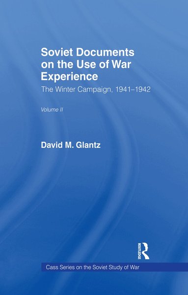 David M. Glantz, Harold S. Orenstein, David M. Glantz - Soviet Documents on the Use of War Experience, Inbunden