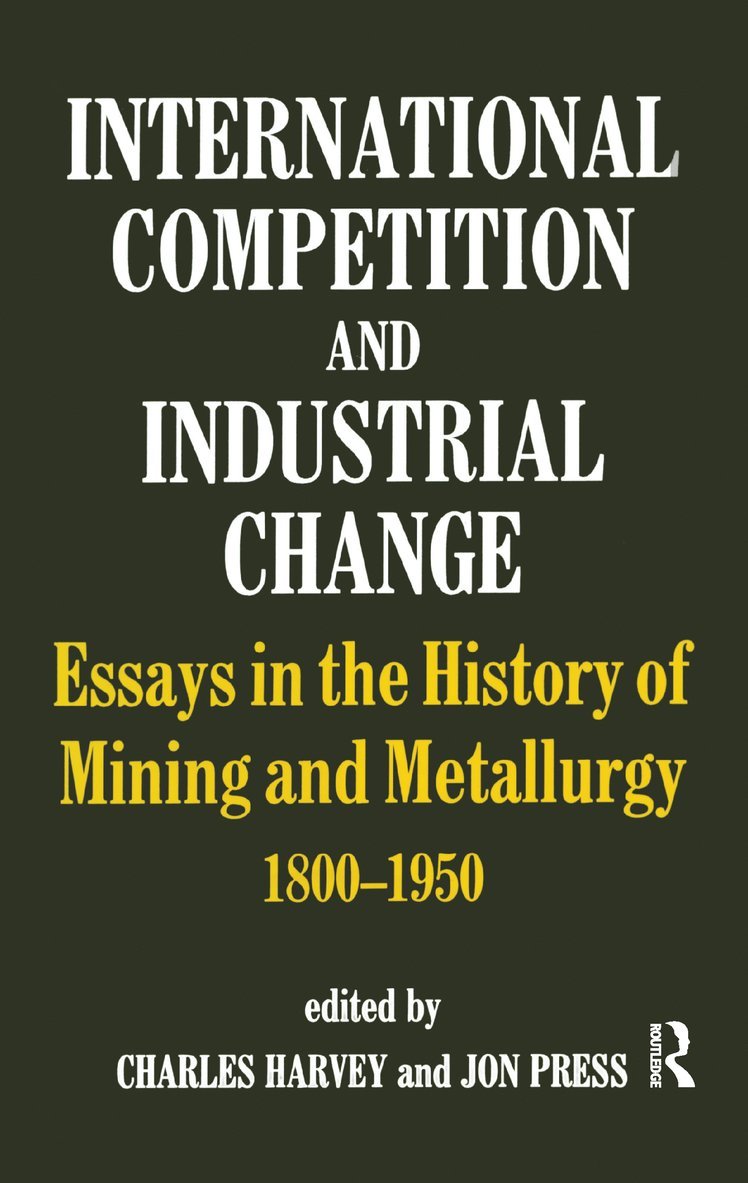 Charles Harvey, Jon Press, UK) Harvey, Charles (University of Strathclyde, UK) Press, Jon (Bath Spa University - International Competition and Industrial Change, Inbunden