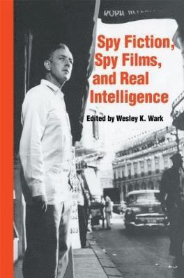 bokomslag Spy Fiction, Spy Films and Real Intelligence