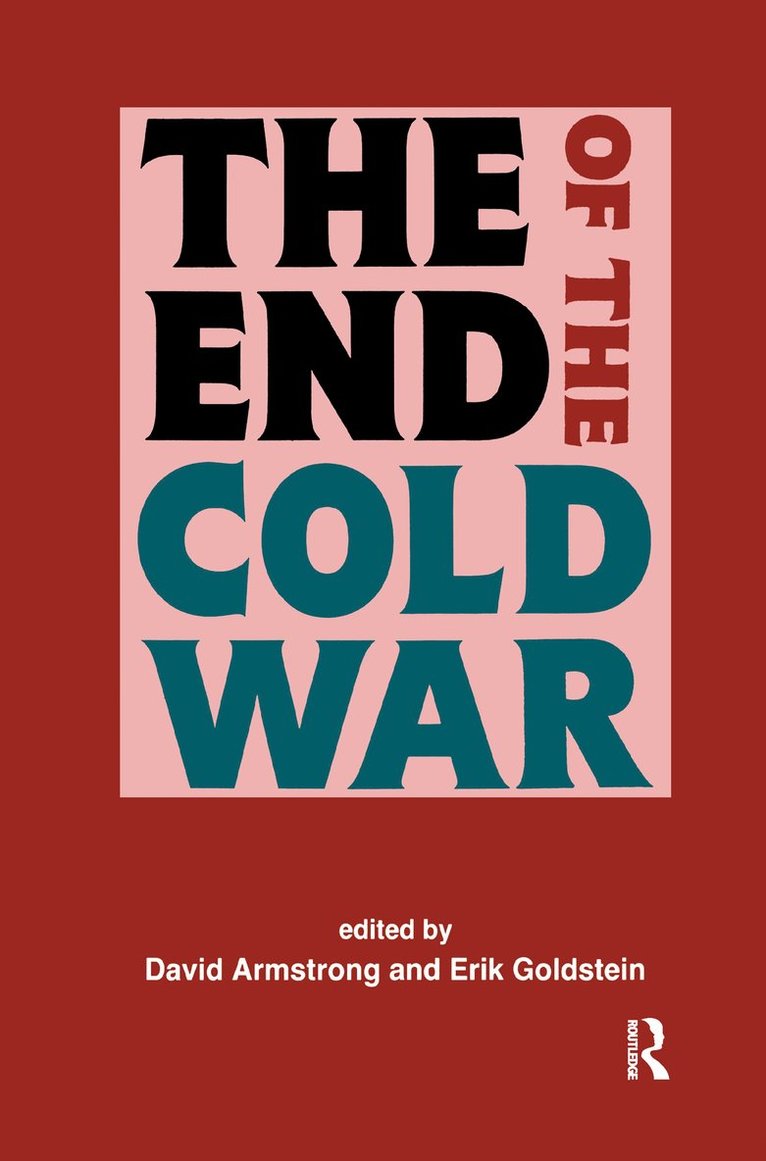 David Armstrong, Erik Goldstein - End of the Cold War, Inbunden