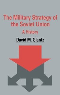 bokomslag The Military Strategy of the Soviet Union