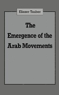The Emergence of the Arab Movements 1