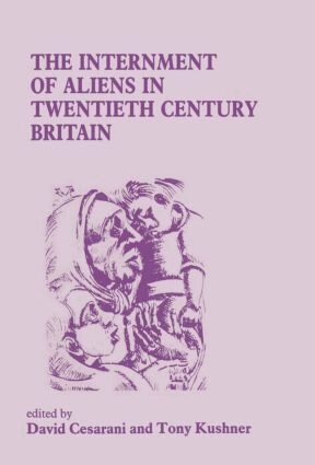 David Cesarani, Tony Kushner - Internment of Aliens in Twentieth Century Britain, Inbunden