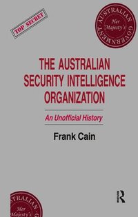 bokomslag The Australian Security Intelligence Organization